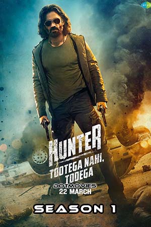 Hunter – Tootega Nahi, Todega (Season 1) Hindi Amazon miniTV Web Series