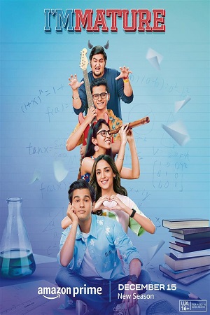 ImMATURE – Amazon Prime Video (2023) Season 3 Hindi Complete WEB Series