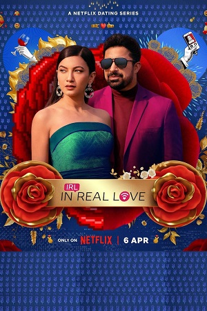 IRL: In Real Love (2023) Season 1 [Hindi DD5.1] Netflix WEB Series