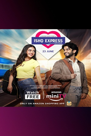 Ishq Express (Season 1) Hindi Complete Amazon MiniTV WEB Series