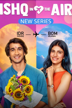 Ishq in the Air (2024) Season 1 Hindi Complete Series
