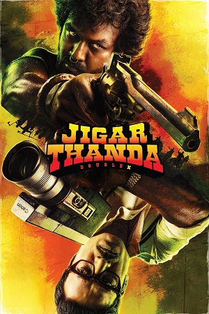 Jigarthanda DoubleX (2023) NF WEB-DL [Hindi-DD 5.1 Audio] Full Movie