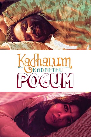 Kadhalum Kadandhu Pogum (2016) HDRip ORG. Dual Audio [Hindi ORG. - Tamil] Full Movie