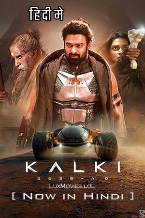 Kalki 2898 AD (2024) Hindi ORG DD5.1 NF WEB-DL