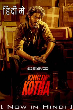 King of Kotha (2023) Hindi ORG Dubbed Full Movie WEB-DL DD 5.1