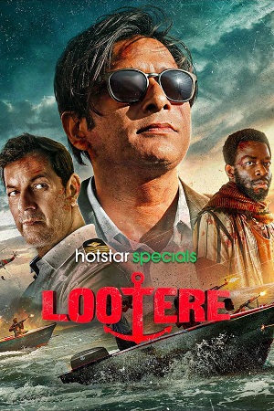 Lootere (2024) Season 1 Complete [Hindi DD5.1] Hotstar Special WEB Series