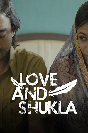 Love and Shukla (2017) AMZN WEBRip Hindi Full Movie