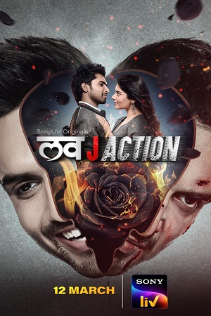 Love J Action (2021) Season 1 Hindi Complete SonyLiv Original WEB Series