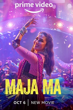 Maja Ma (2022) Hindi Full Movie AMZN WEB-DL