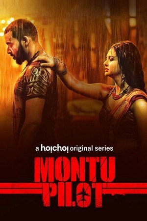 [18-] Montu Pilot (2019) Season 1 Hindi Complete Hoichoi WEB Series