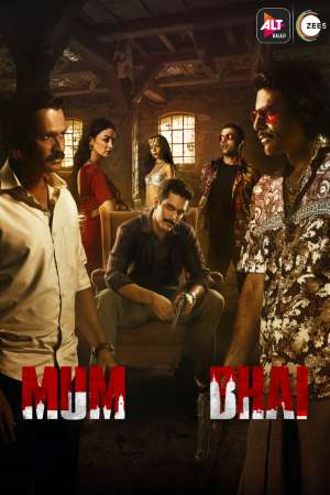 Mum Bhai (Season 1) Hindi AltBalaji WEB Series