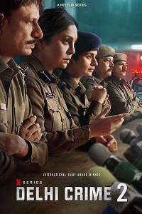 Delhi Crime (2022) Season 2 Hindi [Multi Audio] Complete Netflix Original WEB Series