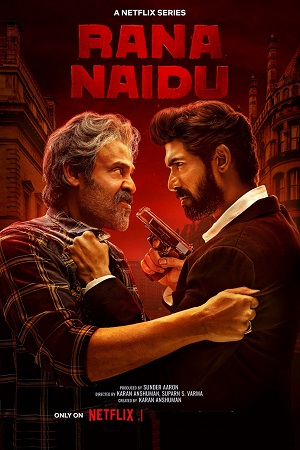 Rana Naidu (2023) Season 1 [Hindi DD5.1] Complete Netflix Original WEB Series