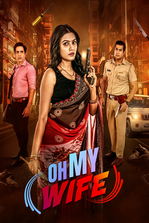 Oh My Wife (2024) Season 1 Complete Hindi WEB Series