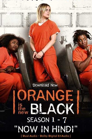 [18-] Orange Is the New Black – Netflix Original (Season 1-7) Dual Audio {Hindi-English}