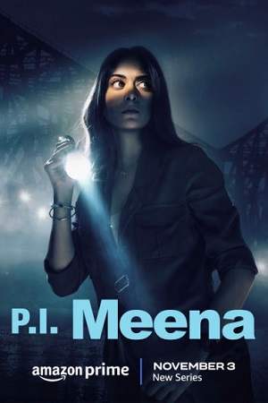 P.I. Meena (Season 1) Hindi AMZN Complete Web Series