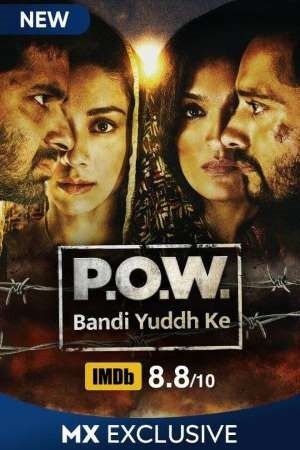 P.O.W. Bandi Yuddh Ke (2016) Season 1 Hindi Complete MX Original WEB Series