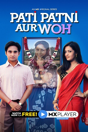 Pati Patni Aur Woh (2020) Season 1 Hindi Complete MX Originals WEB Series