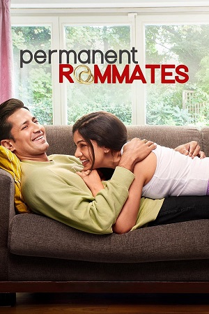 Permanent Roommates – TVFPlay (Season 1 – 3) Complete Hindi WEB Series