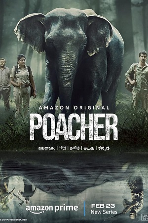 Poacher – Amazon Original (2024) Season 1 Complete Hindi WEB Series