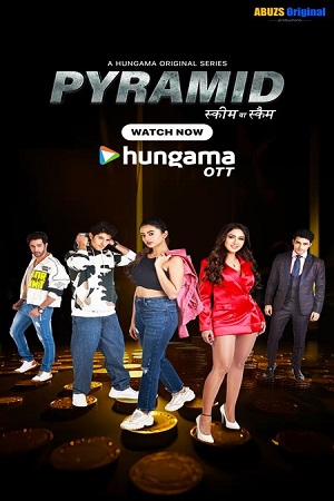 Pyramid – Scheme Ya Scam (S01) Complete Hindi WEB Series