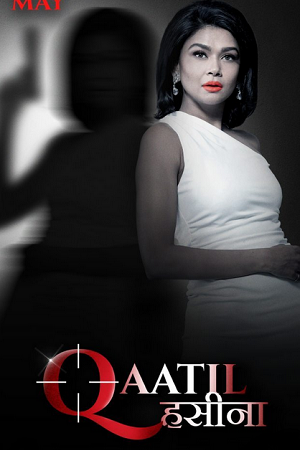 [18-] Qaatil Hasina Season 1 (2024) ALTBalaji Hindi WEB-Series