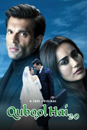 Qubool Hai 2.0 (2021) Season 1 Hindi Complete ZEE5 Original WEB Series