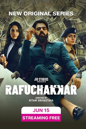 Rafuchakkar (Season 1) Complete Hindi JioCinema Series