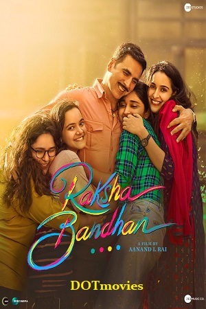 Raksha Bandhan (2022) WEB-DL Hindi Full Movie