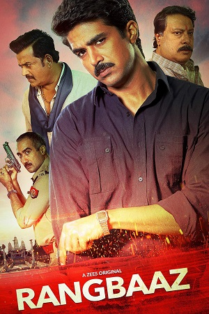Rangbaaz (2018) Season 1 Hindi Complete ZEE5 WEB Series