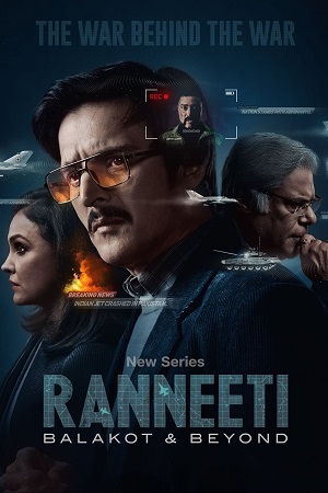 Ranneeti: Balakot & Beyond (2024) Season 1 Complete [Hindi DD5.1] JioCinema WEB Series