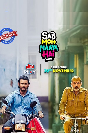 Sab Moh Maaya Hai (2023) WEB-DL Hindi Full Movie