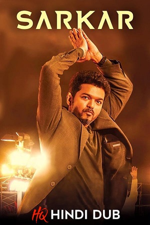 Sarkar (2018) WEB-DL Dual Audio [Hindi (HQ DUBBED) – Tamil] Full Movie