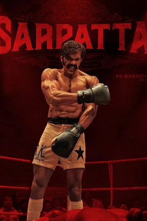 Sarpatta Parambarai (2021) Dual Audio [Hindi ORG. - Tamil] WEB-DL