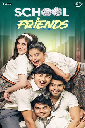 School Friends (S01 – 02) Hindi Complete WEB Series Amazon WEB-DL