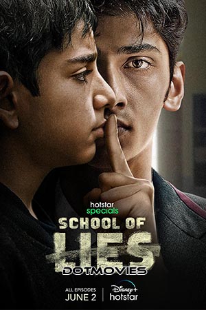 School of Lies (Season 1) Hindi Hotstar Special Complete Web Series