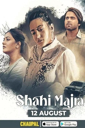 Shahi Majra (2022) Season 1 Punjabi Complete Chaupal Original WEB Series
