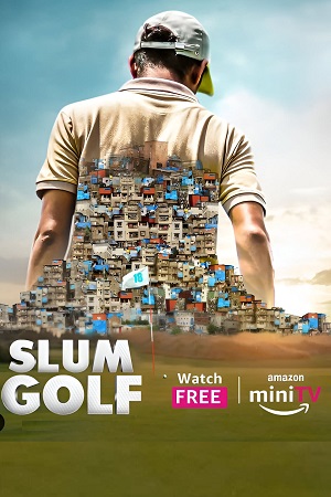 Slum Golf (2023) Season 1 Complete [Amazon MiniTV] Hindi WEB Series