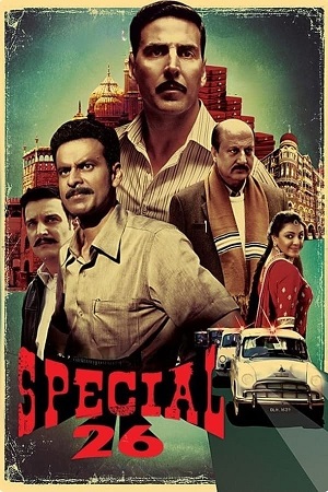 Special 26 (2013) WEB-DL {Hindi DD5.1} Full Movie