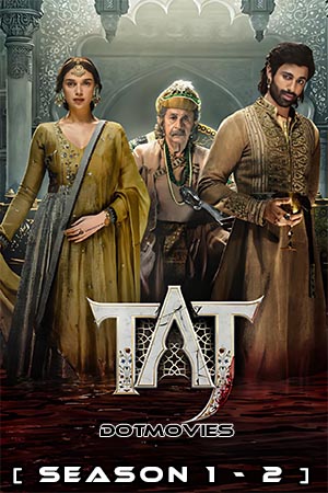 Taj: Reign of Revenge (Season 1 – 2) [Episode 5 To 8 Added] Hindi Complete ZEE5 WEB Series