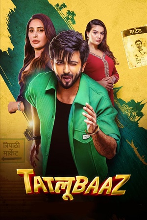 Tatlubaaz – Season 1 (2023) Complete Hindi WEB Series