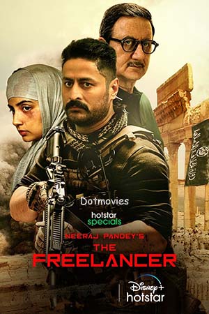 The Freelancer (S01 Part – 2 Added) Hindi Hotstar Special Complete Web Series
