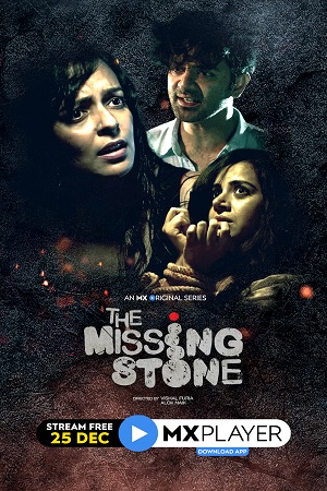 The Missing Stone (2020) Season 1 Hindi Complete MX Original WEB Series