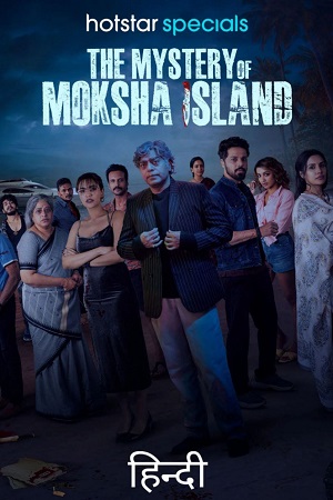 The Mystery of Moksha Island (2024) Season 1 Complete [Hindi DD5.1] Hotstar Special WEB Series