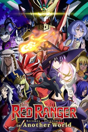 The Red Ranger Becomes an Adventurer in Another World (2025) Season 1 [S01E02 Added] Hindi Dubbed (ORG) MulTi Audio Anime WEB Series