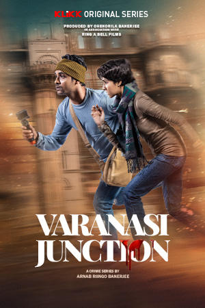 Varanasi Junction (2023) S01 Bengali Complete WEB Series