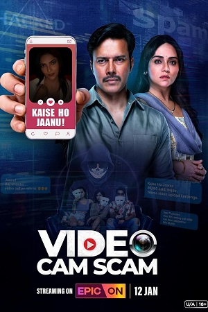 Video Cam Scam (2024) Season 1 Hindi Complete EPIC ON WEB Series