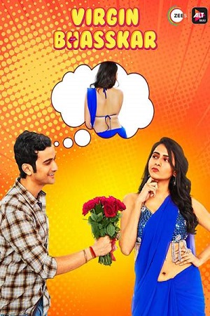 Virgin Bhasskar (2019) Season 1 Hindi COMPLETE AltBalaji WEB Series