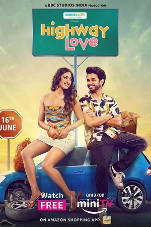 Highway Love – Amazon MiniTV (2024) Season 1 – 2 Complete Hindi WEB Series