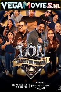 LOL – Hasse Toh Phasse (2021) Season 1 Hindi Complete Amazon Prime WEB Series